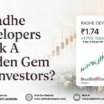 Is Radhe Developers Stock Price a Hidden Gem for Investors